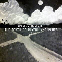 American Standards : The Death of Rhythm and Blues